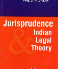 CLA's Jurisprudence Indian Legal Theory by S N Dhyani - 5th Edition 2019