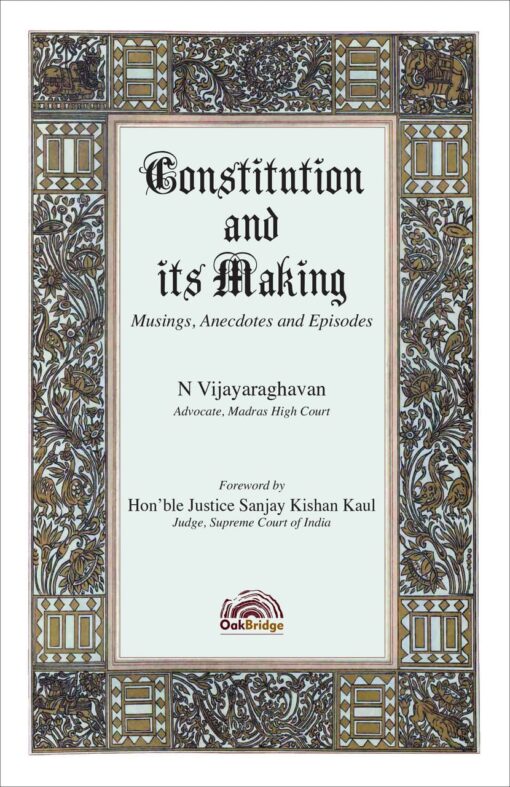 Oakbridge's Constitution and Its Making by N Vijayaraghavan - 1st Edition 2020