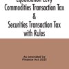 Taxmann's Equalisation Levy Commodities Transaction Tax & Securities Transaction Tax with Rules As Amended by Finance Act 2021 - Edition April 2021