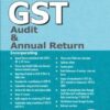 Taxmann's GST Audit & Annual Return by Aditya Singhania - 8th Edition February 2021