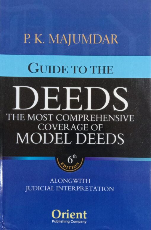 Orient's Guide to the Deeds by P.K. Majumdar - 6th Reprint Edition 2024