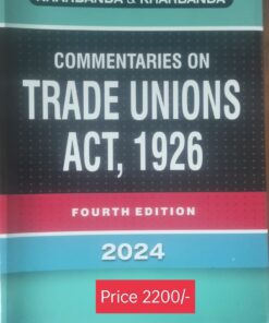 LPH's Commentaries on Trade Unions Act, 1926 by V.K. Kharbanda