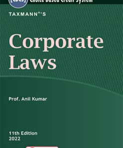 Taxmann's Corporate Laws by Anil Kumar under CBCS - 11th Edition March 2022