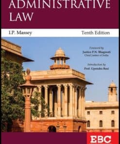 EBC's Administrative Law by I.P. Massey - 10th Edition Reprint 2024