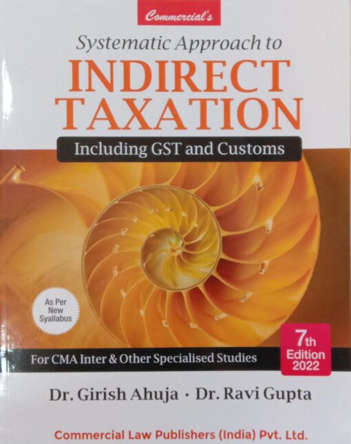 Commercial's Systematic Approach to Indirect Taxation by Girish Ahuja for Dec 2022 Exam