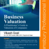 Bloomsbury's Business Valuation - A Practitioner’s Guide to Valuation of Companies by Vikash Goel