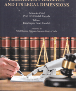 Thomson's Exploration of Technology Globally and Its Legal Dimensions by Prof. (Dr.) Shefali Raizada