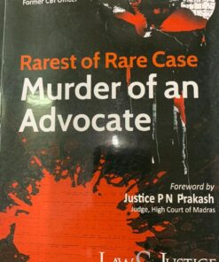 LJP's Rarest of Rare Case Murder Of an Advocate by K Ragothaman