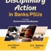 Bharat's Disciplinary Action in BANKS/PSUs including Government Employees by A.K. Saxena