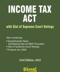 Bharat's Income Tax Act With Gist of Supreme Court Rulings (Pocket) - 33rd Edition 2022