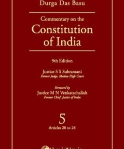 Lexis Nexis’s Commentary on the Constitution of India; Vol 5 ; (Covering Articles 20 to 24) by D D Basu - 9th Edition 2015