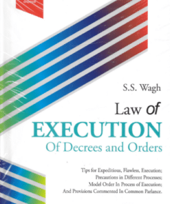 Vinod Publication's Law of Execution of Decrees and Orders by S.S. Wagh