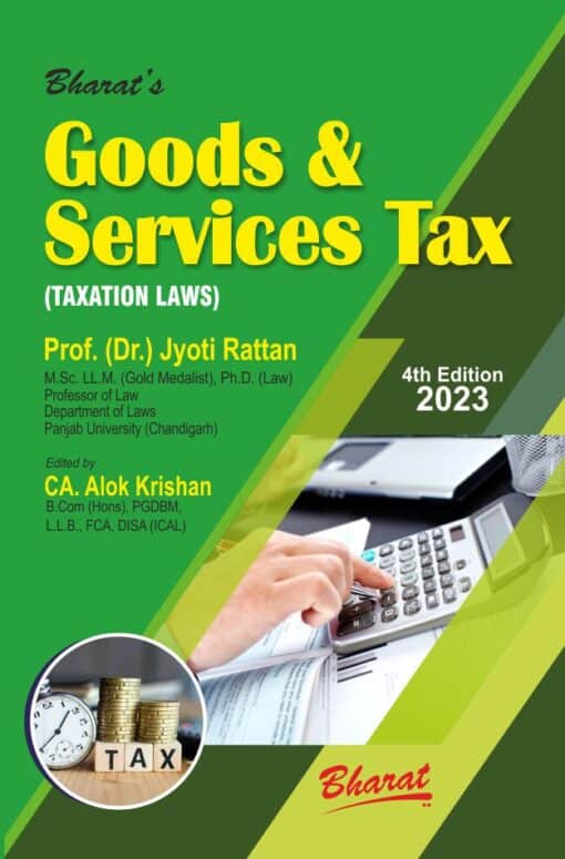 Bharat's Goods & Services Tax by Dr. Jyoti Rattan - 4th Edition 2023