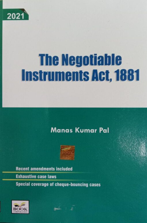 B.C. Publications The Negotiable Instrument Act, 1881 by Manas Kumar Pal - 1st Edition 2021