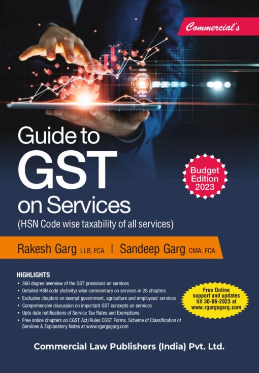 Commercial's Guide to GST on Services by Rakesh Garg - Budget Edition 2023