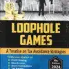 Commercial's Loophole Games - A Treatise on Tax Avoidance Strategies by Samarak Swain