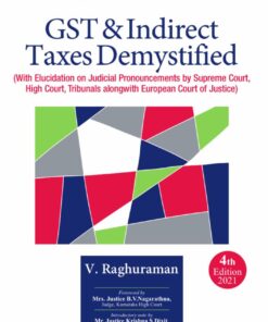 Commercial's GST & Indirect Tax Principles Demystified by V. Raghuraman - 4th Edition 2021