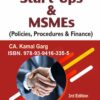 Bharat's Start-Ups & MSMEs (Policies, Procedures and Finance) By CA. Kamal Garg - 3rd Edition 2022