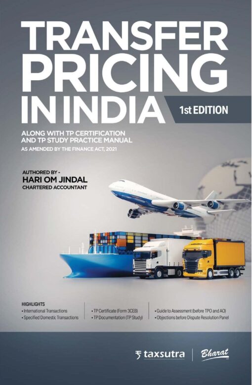 Bharat's Transfer Pricing in India (Domestic & International) By Hari Om Jindal - 1st Edition 2021