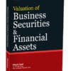 Taxmann's Valuation of Business Securities & Financial Assets By Vikash Goel - 1st Edition 2025