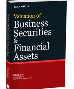 Taxmann's Valuation of Business Securities & Financial Assets By Vikash Goel - 1st Edition 2025