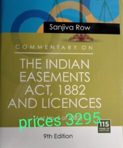 DLH's Commentary on the Indian Easements Act, 1882 and Licences by Sanjiva Row - 9th Edition 2022