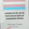 Thomson's Handbook on the Law for Protection of Rights of Transgender by Shivangi Prasad - Edition 2023