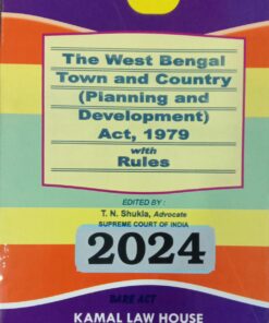 KLH's The West Bengal Town and Country (Planning and Development) Act, 1979 with Rules by T.N. Shukla