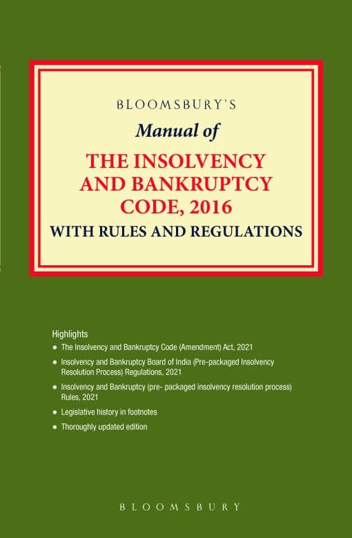 Bloomsbury’s Manual of the Insolvency and Bankruptcy Code, 2016 with Rules and Regulations - 10th Edition 2022