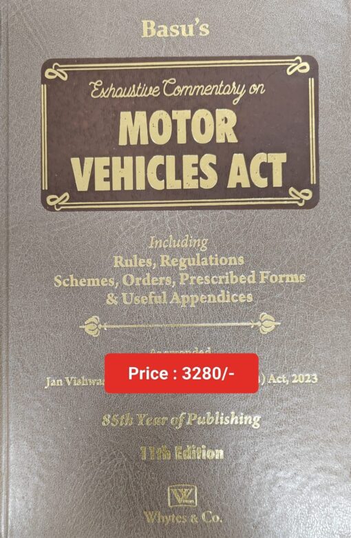 Whytes & Co's Exhaustive Commentary on Motor Vehicles Act by Basu - 11th Edition 2024