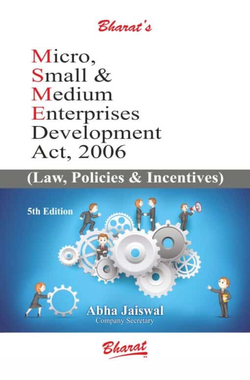 Bharat's Micro, Small & Medium Enterprises Development Act, 2006 by Abha Jaiswal - 5th Edition 2023