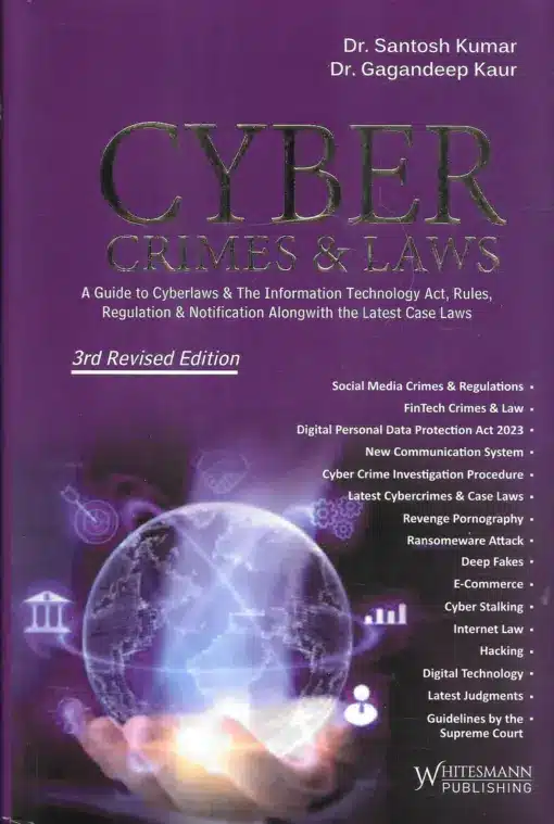 Whitesmann's Cyber Crimes and Laws by Dr. Santosh Kumar - 3rd Edition 2024