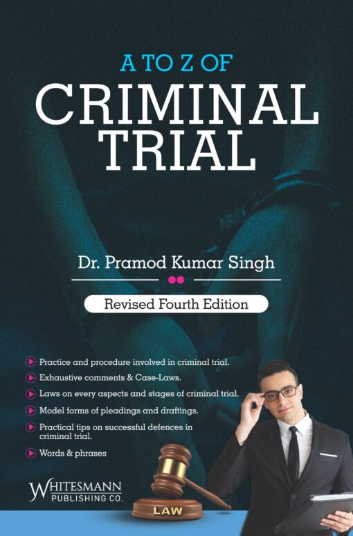 Whitesmann's A to Z of Criminal Trial by Dr. Pramod Kumar Singh