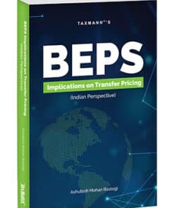 Taxmann's BEPS Implications on Transfer Pricing | Indian Perspective By Ashutosh Mohan Rastogi