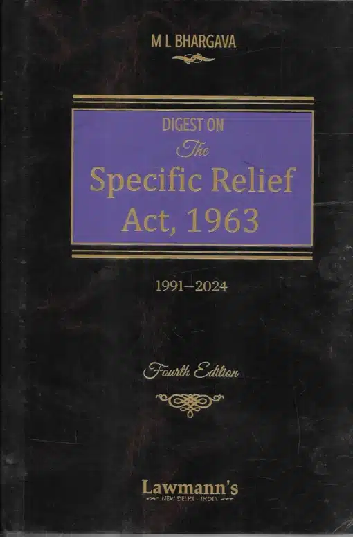 KP's Digest on Specific Relief Act, 1963 (1991-2024) by M.L. Bhargava - 4th Edition 2025