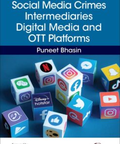 Oakbridge's Law relating to Social Media Crimes, Intermediaries, Digital media and OTT platforms by Puneet Bhasin - 1st Edition 2021