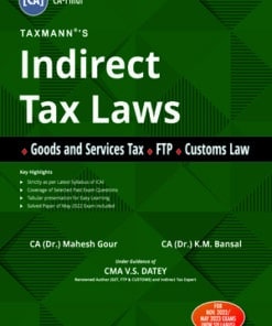 Taxmann's Indirect Tax Laws by Mahesh Gour, K.M. Bansal, V.S. Datey for Nov 2022 Exams