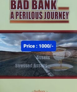 Bad Bank - A Perilous Journey by Dr. Hitesh N. Dave - 1st Edition 2022