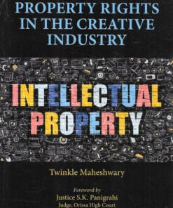 Thomson's Intellectual Property Rights In The Creative Industry by Twinkle Maheshwary - 1st Edition 2022