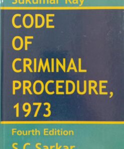 Code of Criminal Procedure, 1973 by Sukumar Ray - 4th Edition 2022