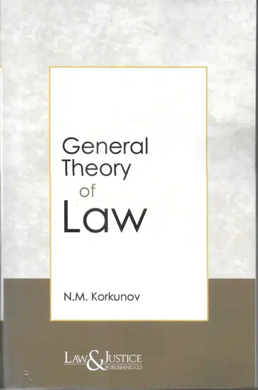 LJP's General Theory of Law by N. M. Korkunov