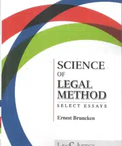 LJP's Science of Legal Method Select Essays by Ernest Bruncken