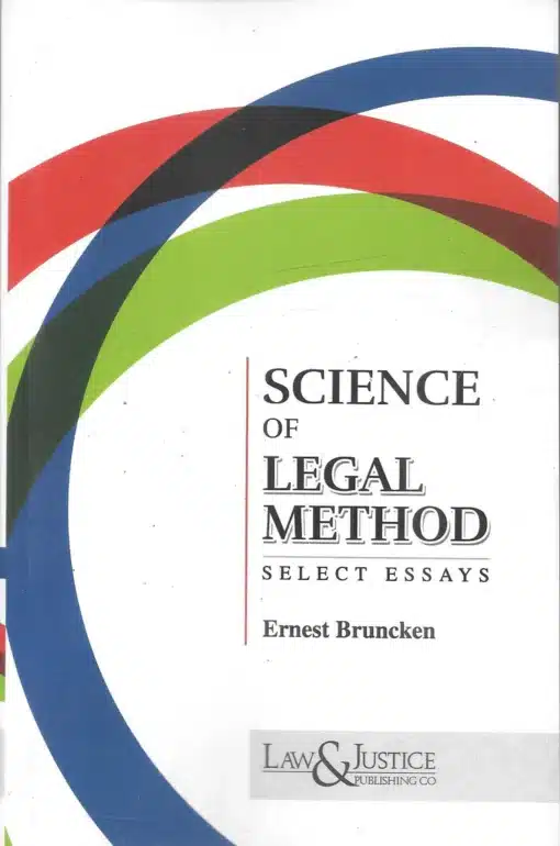 LJP's Science of Legal Method Select Essays by Ernest Bruncken