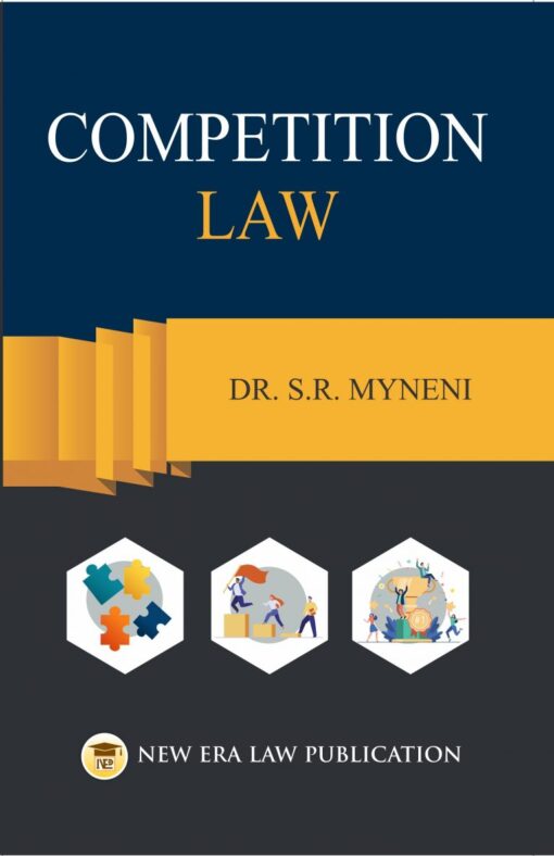 ALA's Competition Law - Dr. S.R. Myneni - 1st Edition Reprint 2023