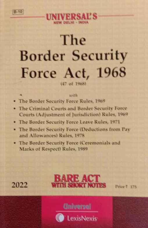 Lexis Nexis’s The Border Security Force Act, 1968 (Bare Act) - Edition 2022