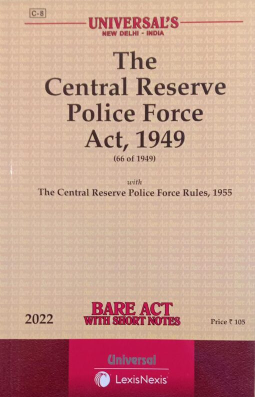 Lexis Nexis’s The Central Reserve Police Force Act, 1949 (Bare Act) - Edition 2022