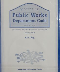 Manual of Public Works Department Code - West Bengal by R.N. Bag