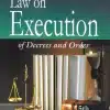 DLH's Law on Execution of Decrees and Order by Sir John Woodroffe & Ameer Ali