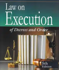 DLH's Law on Execution of Decrees and Order by Sir John Woodroffe & Ameer Ali