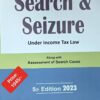 Commercial's Search & Seizure under Income-tax law by Ram Dutt Sharma - 5th Edition 2023